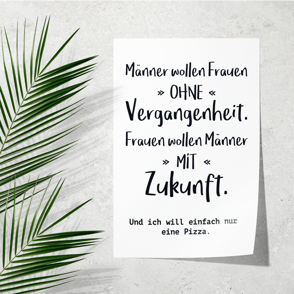 Männer wollen Frauen ohne Vergangenheit Zukunft Ich will eine Pizza 11001003593 - Bild 2 von 12