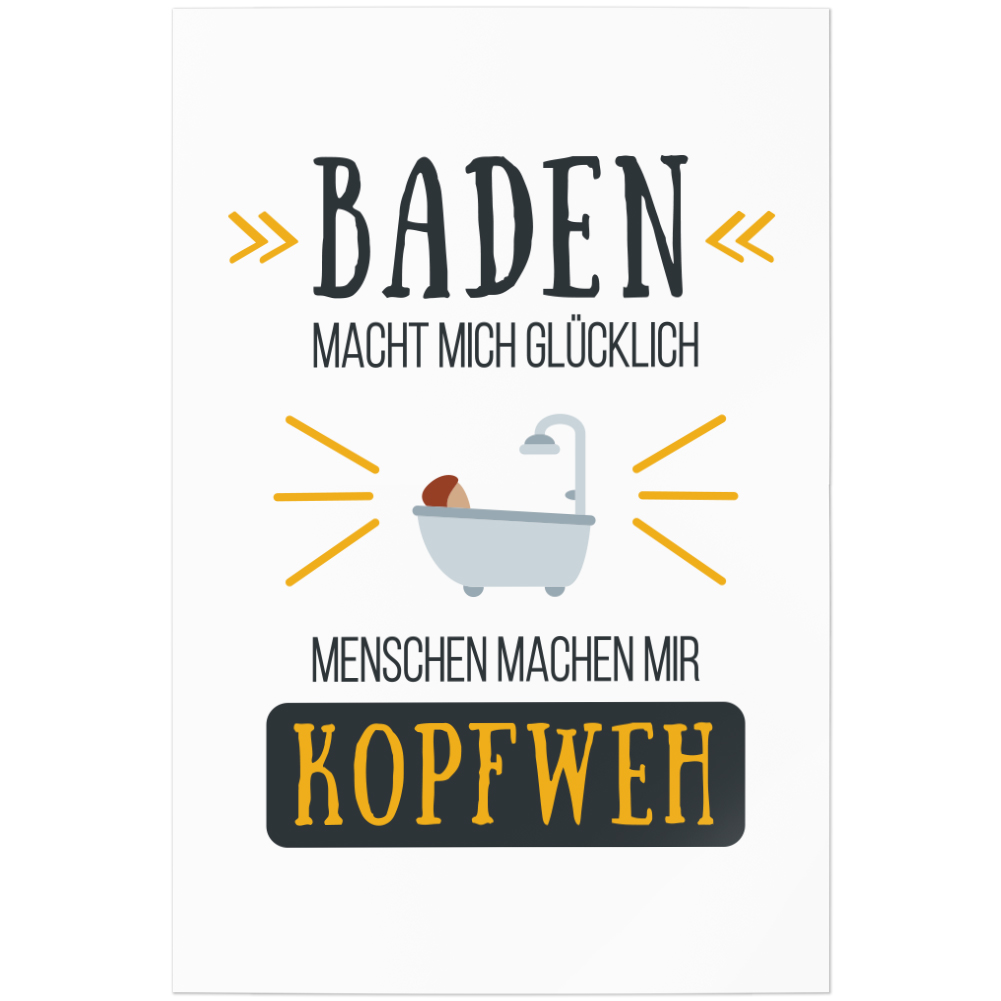 baden-macht-mich-gl-cklich-menschen-machen-mir-kopfweh-11001004523-ebay