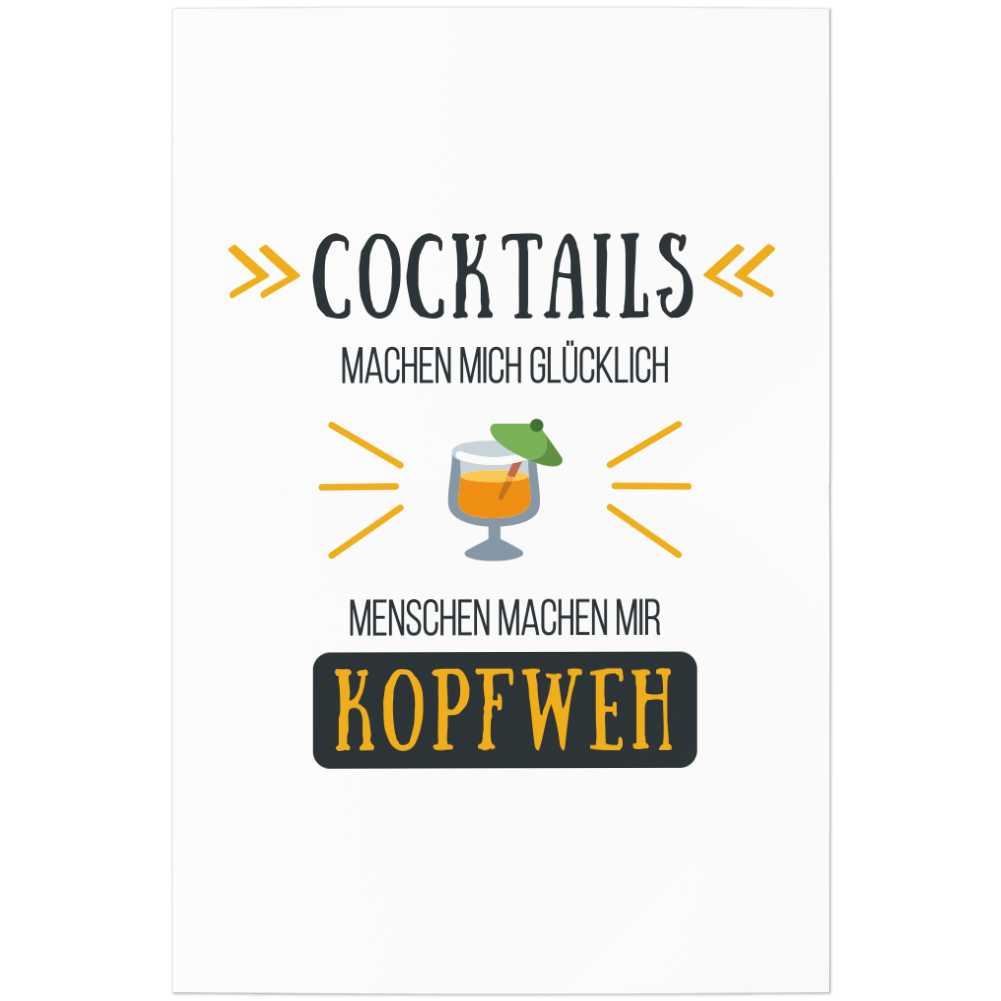 Cocktails machen mich glücklich Menschen machen mir Kopfweh 11001004638