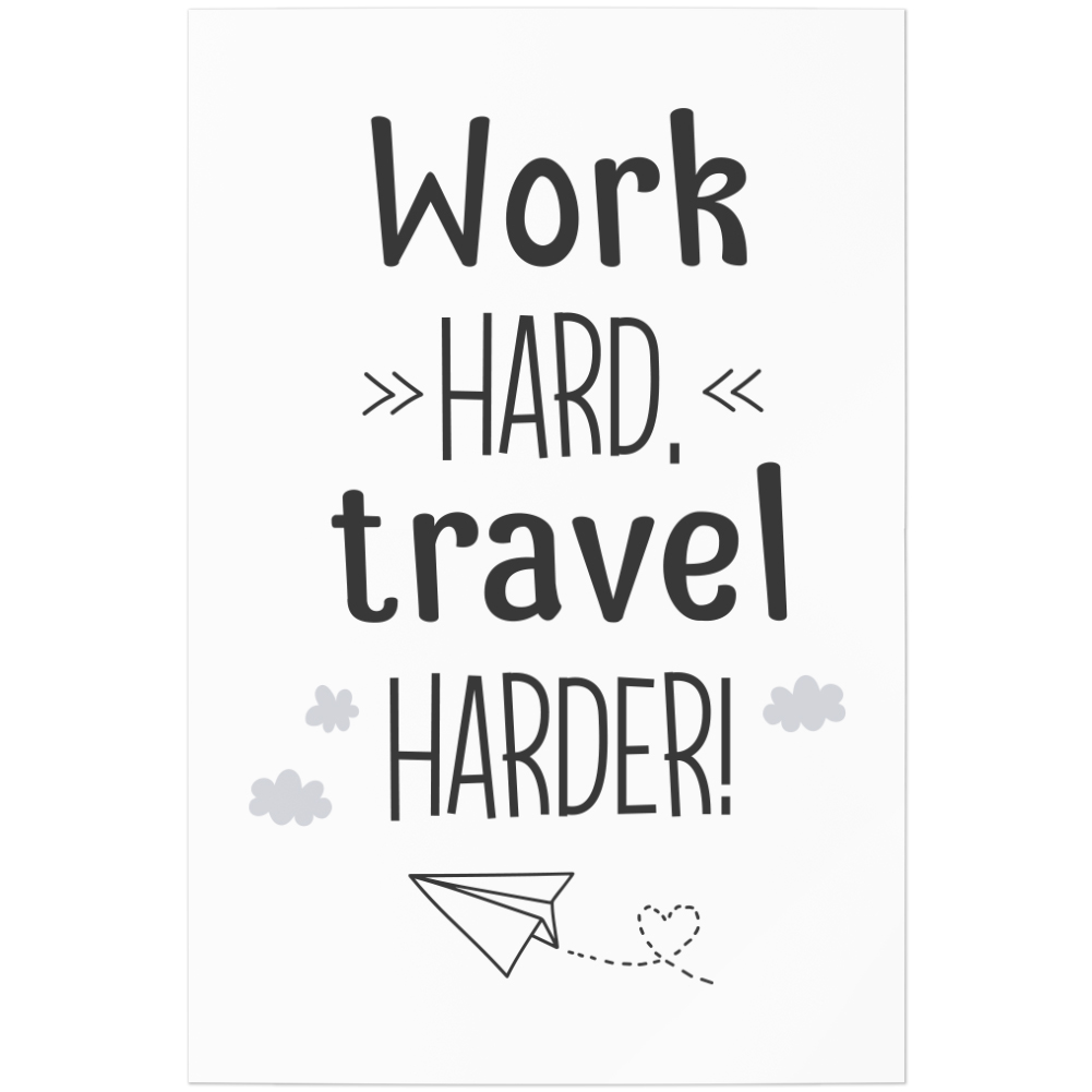 Work hard, travel harder 11001007423 - Bild 1 von 12
