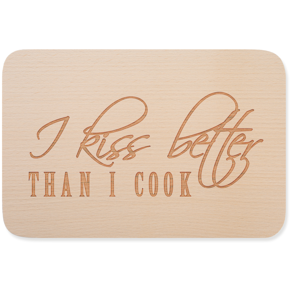 I kiss better than I cook 15001000375