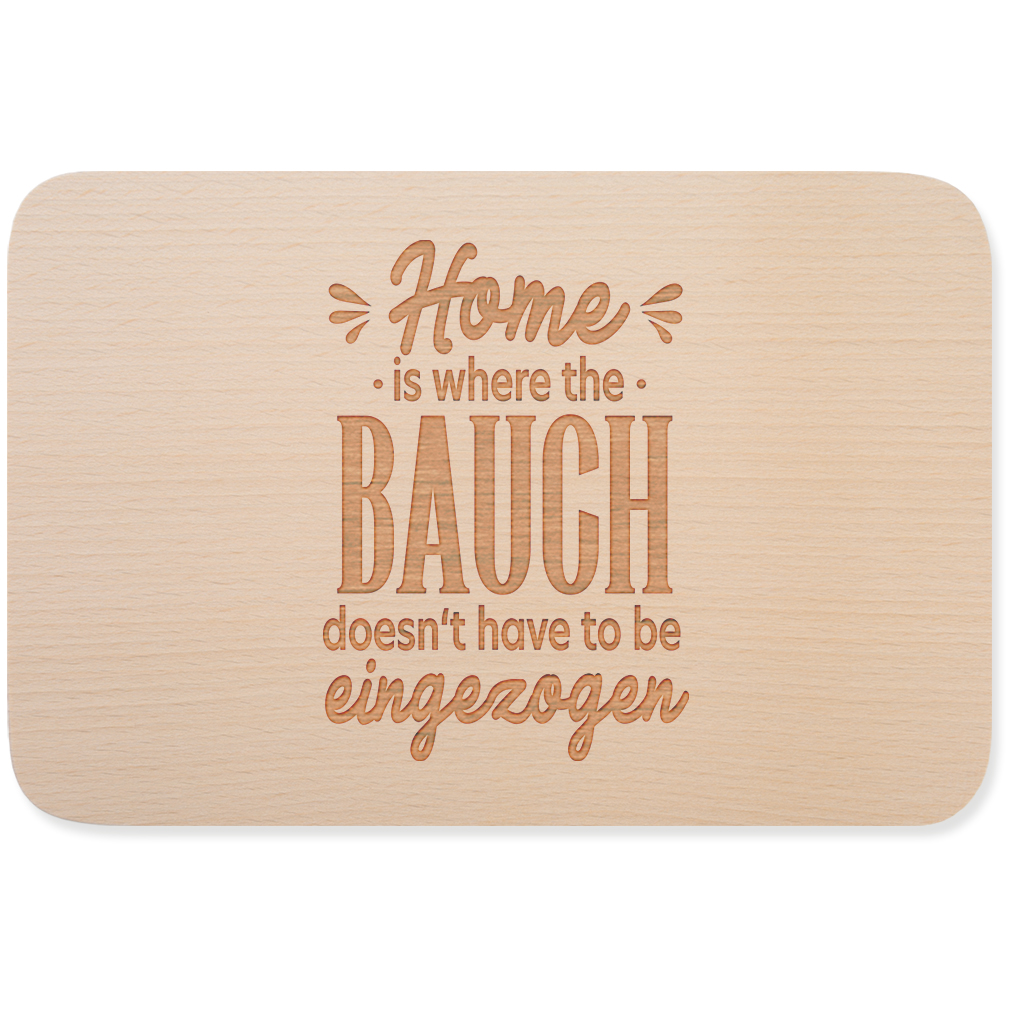 Home is where the Bauch doesn't have to be eingezogen 15001002139 - Bild 1 von 3