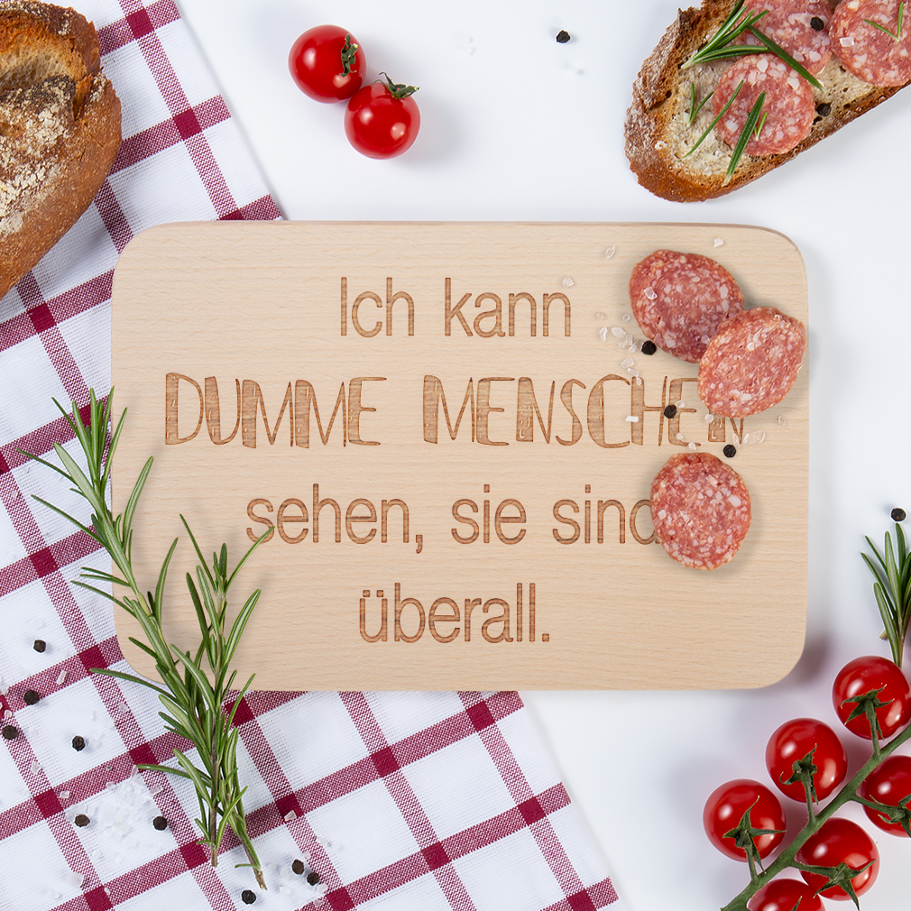 Ich kann dumme Menschen sehen, sie sind überall 15001002192 - Bild 2 von 3