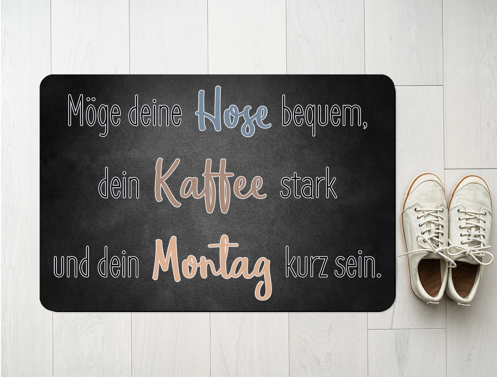 Möge deine Hose bequem, dein Kaffee stark und dein Montag kurz sein 18001008819 - Bild 2 von 15
