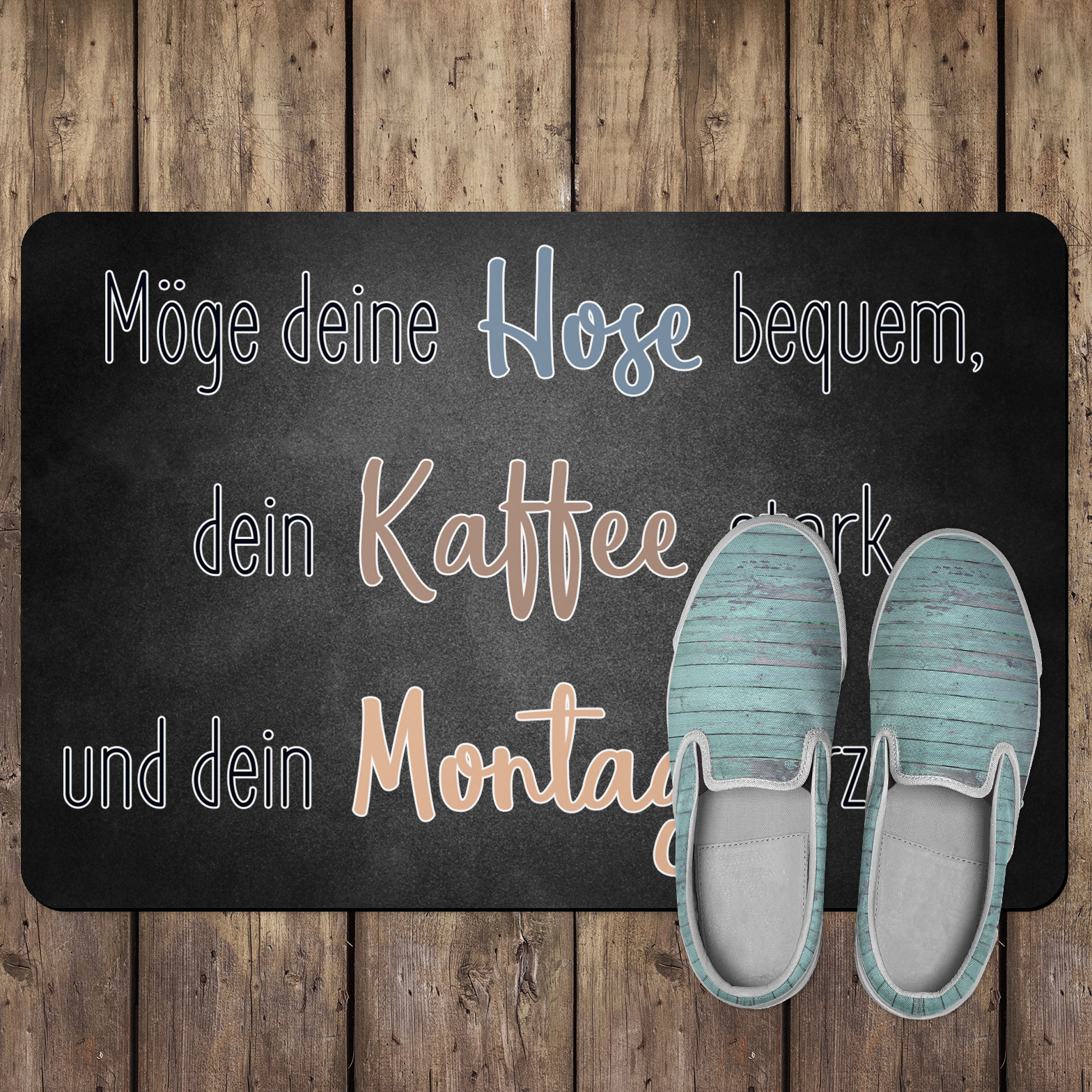 Möge deine Hose bequem, dein Kaffee stark und dein Montag kurz sein 18001008819 - Bild 3 von 15