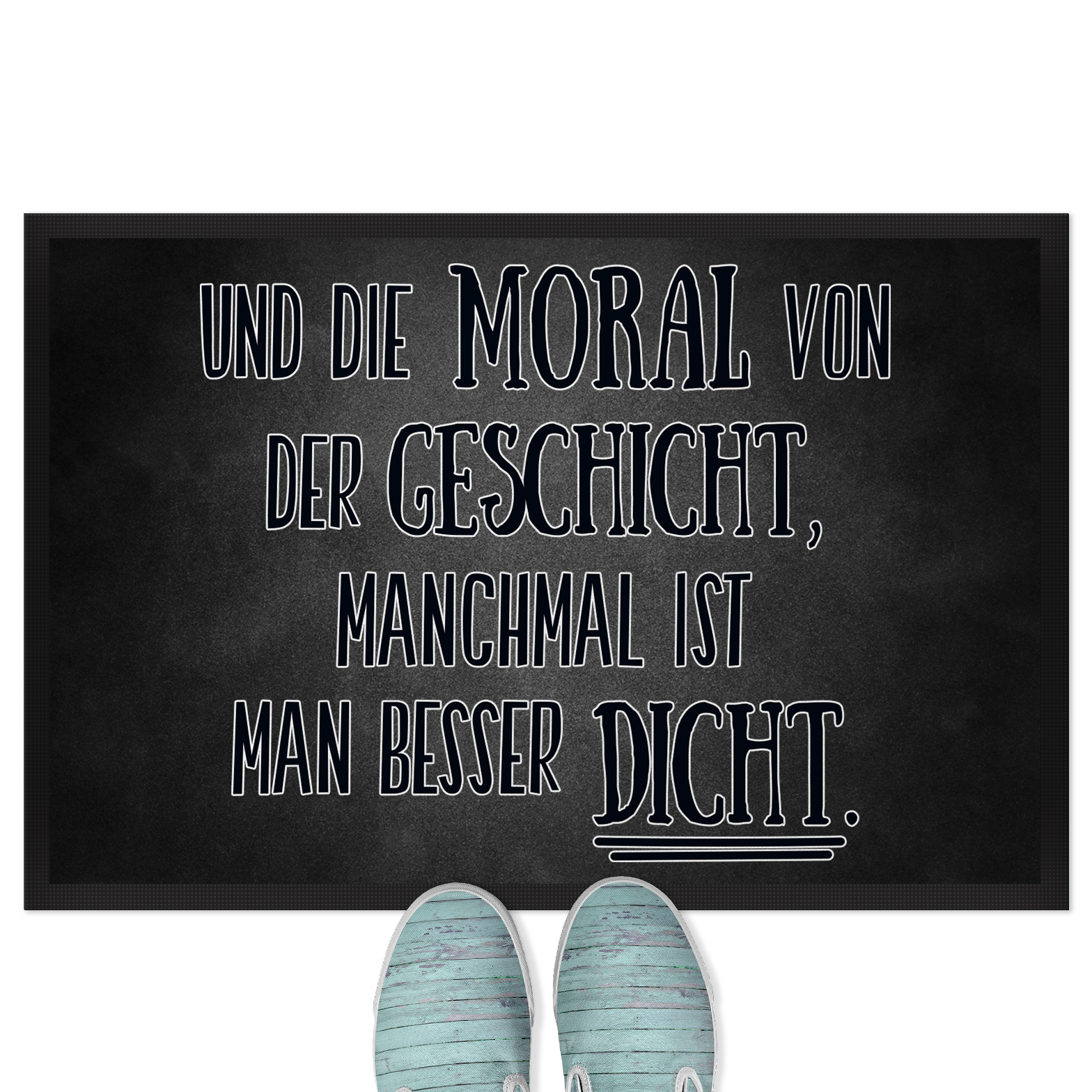 Und Die Moral Von Der Geschicht Sprüche Und die Moral von der Geschicht, manchmal ist man besser dicht