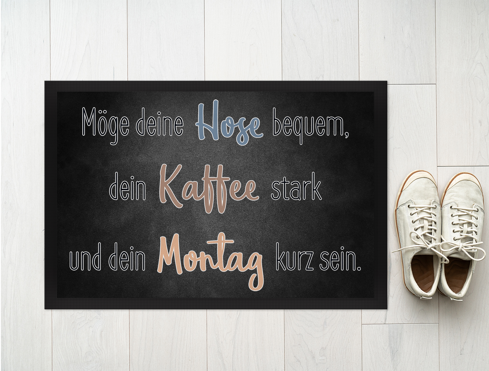 Möge deine Hose bequem, dein Kaffee stark und dein Montag kurz sein 18001008819 - Bild 5 von 15